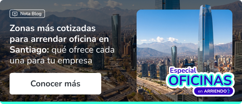 Zonas mas cotizadas para arrendar oficina en santiago