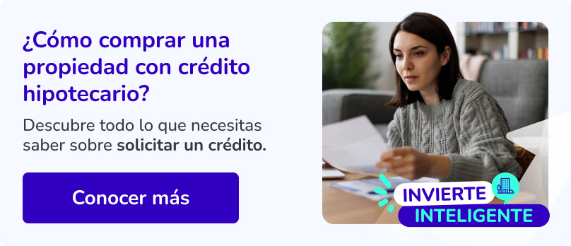 ¿Cómo comprar una propiedad con crédito hipotecario?