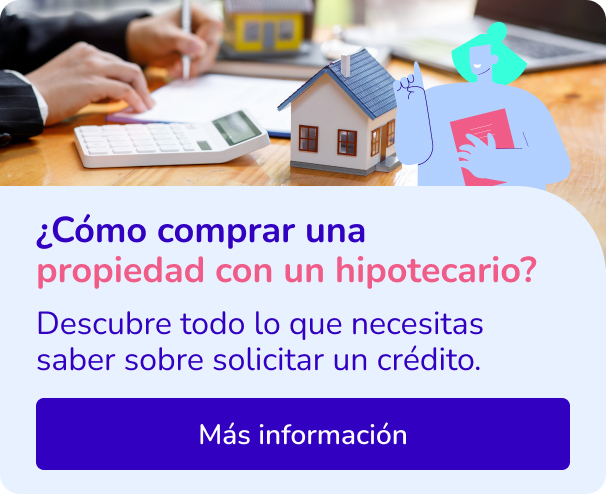 ¿Cómo comprar una propiedad con un hipotecario?