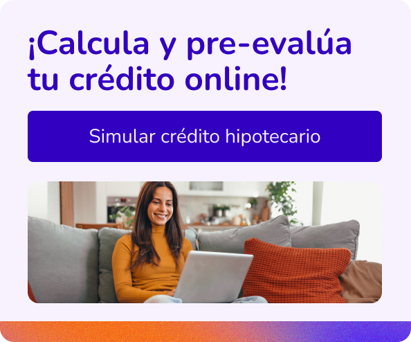 Pre-evalua tu crédito hipotecario online
