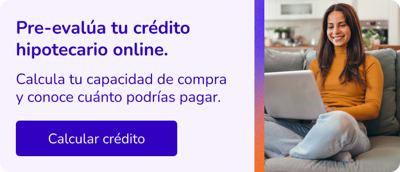 Pre-evalua tu crédito hipotecario online